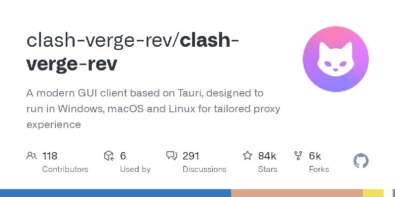 GitHub - clash-verge-rev/clash-verge-rev: A modern GUI client based on Tauri, designed to run in Windows, macOS and Linux for tailored…