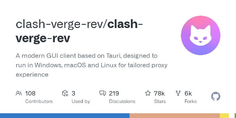 GitHub - clash-verge-rev/clash-verge-rev: A modern GUI client based on Tauri, designed to run in Windows, macOS and Linux for tailored…