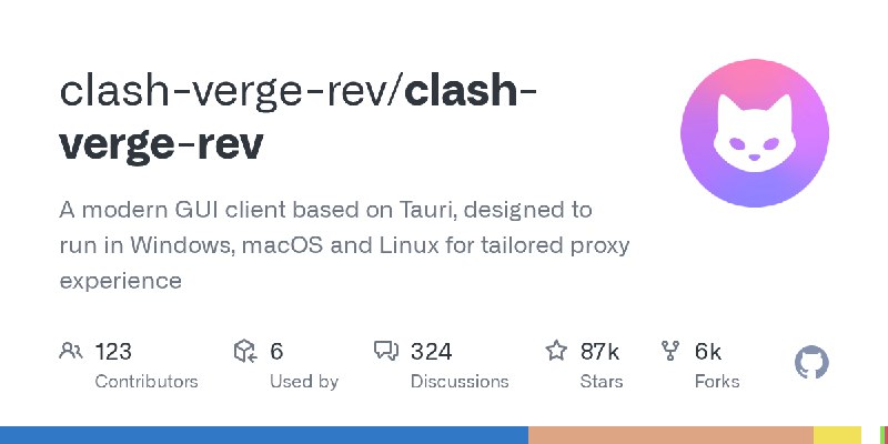 GitHub - clash-verge-rev/clash-verge-rev: A modern GUI client based on Tauri, designed to run in Windows, macOS and Linux for tailored…